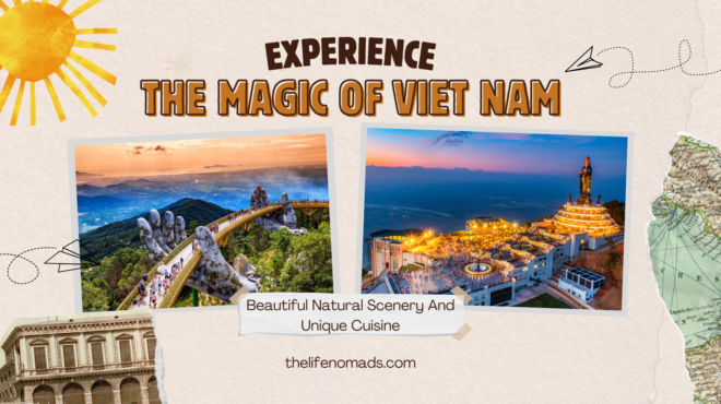 Discover Vietnam, A Hidden Paradise of Travel